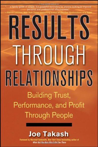 Обложка книги Results Through Relationships: Building Trust, Performance, and Profit Through People