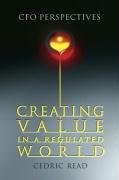 Обложка книги Creating Value in a Regulated World: CFO Perspectives