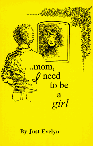 Обложка книги Mom, I Need To Be A Girl