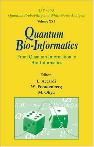 Обложка книги Quantum Bio-Informatics: From Quantum Information to Bio-informatics: tokyo Univeristy of Science, Japan, 14-17 March 2007 (Quantum Probability and White Noise Analysis)