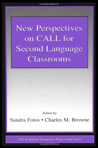 Обложка книги New Perspectives on Call for Second Language Classrooms (ESL and Applied Linguistics Professional Series) (Esl and Applied Linguistics Professional Series)