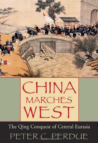 Обложка книги China Marches West: The Qing Conquest of Central Eurasia