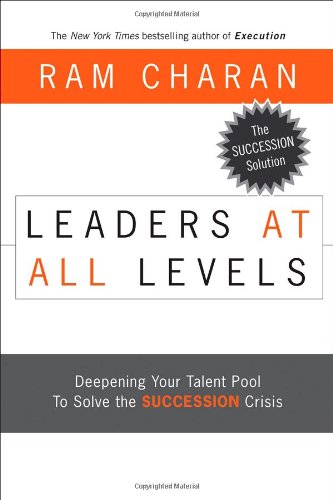 Обложка книги Leaders at All Levels: Deepening Your Talent Pool to Solve the Succession Crisis