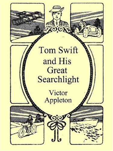 Обложка книги Tom Swift and His Great Search Light (Book 15 in the Tom Swift series)