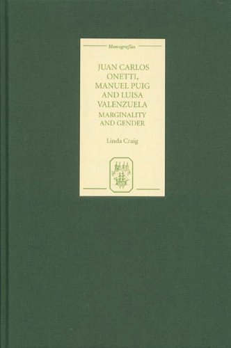 Обложка книги Juan Carlos Onetti, Manuel Puig and Luisa Valenzuela: Marginality and Gender (Monografias A)