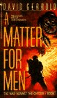 Обложка книги A Matter For Men (The War Against the Chtorr, Book 1)