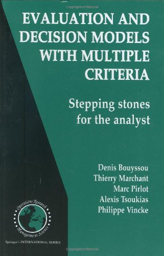 Обложка книги Evaluation and Decision Models with Multiple Criteria: Stepping stones for the analyst (International Series in Operations Research &amp; Management Science)