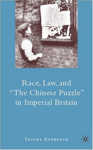 Обложка книги Race, Law, and ''The Chinese Puzzle'' in Imperial Britain