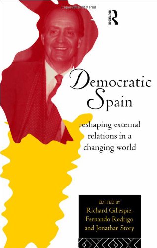 Обложка книги Democratic Spain: An International Context (European Public Policy Series)