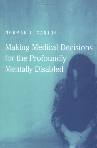 Обложка книги Making Medical Decisions for the Profoundly Mentally Disabled (Basic Bioethics)