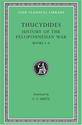 Обложка книги History of the Peloponnesian War, II: Books 3-4 (Loeb Classical Library)