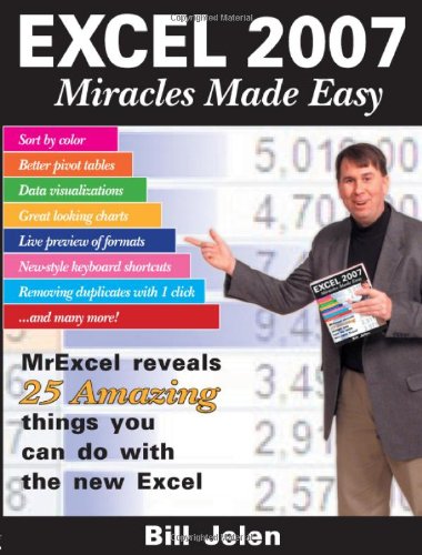 Обложка книги Excel 2007 Miracles Made Easy: Mr. Excel Reveals 25 Amazing Things You Can Do with the New Excel