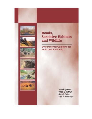 Обложка книги Roads, Sensitive Habitats and Wildlife: Environmental Guideline for India and South Asia