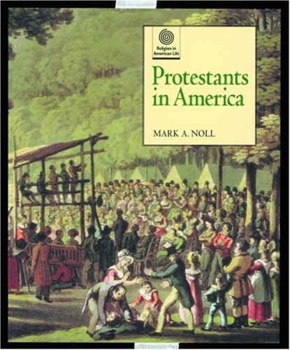 Обложка книги Protestants in America (Religion in American Life)