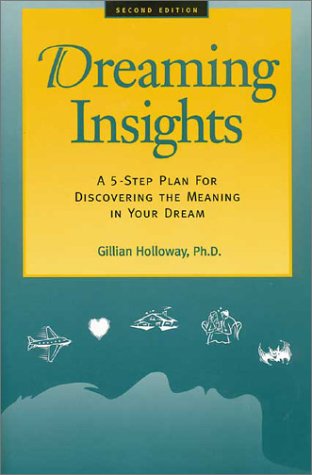 Обложка книги Dreaming Insights: A 5-Step Plan for Discovering the Meaning in Your Dream