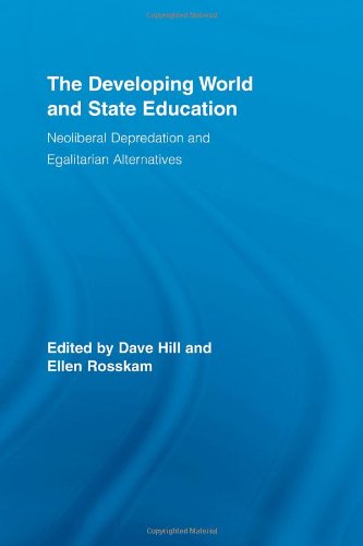 Обложка книги The Developing World and State Education: Neoliberal Depredation and Egalitarian (Routledge Studies in Education and Neoliberalism)