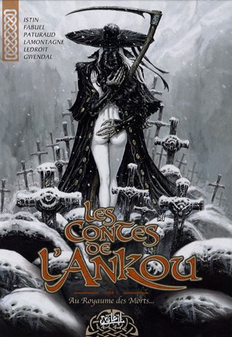 Обложка книги Les contes de l'Ankou, Tome 3 : Au Royaume des Morts...