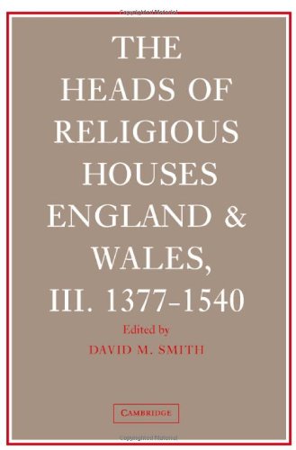 Обложка книги The Heads of Religious Houses: England and Wales, III. 1377-1540 (The Heads of Religious Houses)