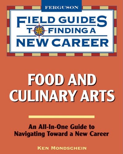 Обложка книги Food and Culinary Arts (Field Guides to Finding a New Career)