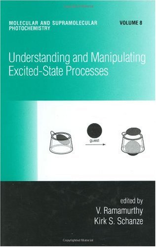 Обложка книги Understanding &amp; Manipulating Excited State Processes (Molecular and Supramolecular Photochemistry)