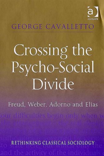 Обложка книги Crossing the Psycho-social Divide: Freud, Weber, Adorno and Elias (Rethinking Classical Sociology)