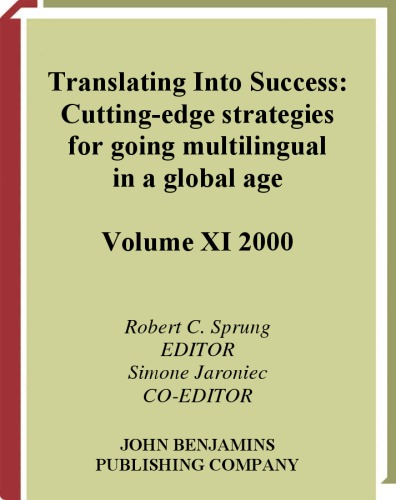 Обложка книги Translating into Success: Cutting-Edge Strategies for Going Multilingual in a Global Age (ATA Scholarly Monograph)