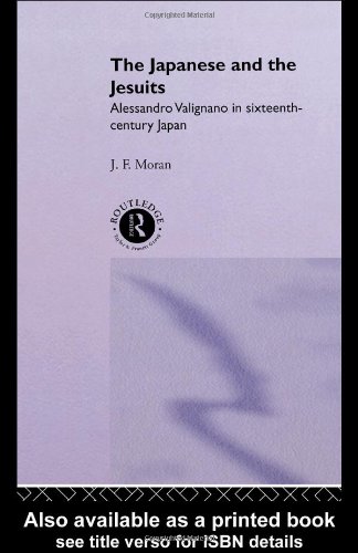 Обложка книги The Japanese and the Jesuits: Alessandro Valignano in Sixteenth Century Japan