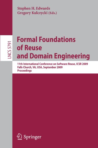 Обложка книги Formal Foundations of Reuse and Domain Engineering: 11th International Conference on Software Reuse, ICSR 2009, Falls Church, VA, USA, September ...   Programming and Software Engineering)