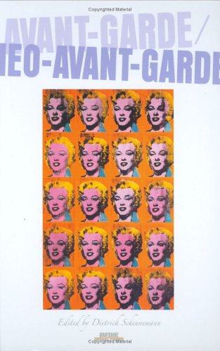 Обложка книги Avant-Garde   Neo-Avant-Garde (Avant-Garde Critical Studies 17)