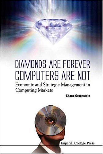 Обложка книги Diamonds Are Forever, Computers Are Not: Economic and Strategic Management in Computing Markets