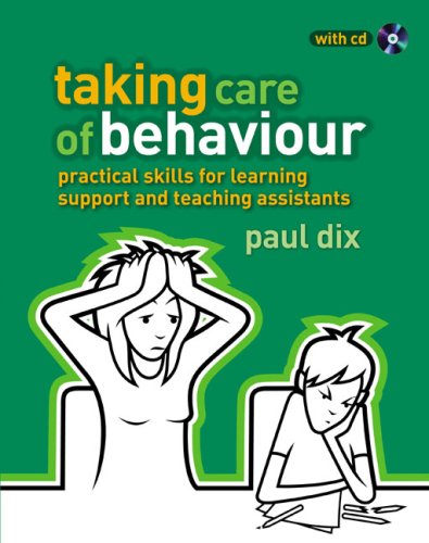 Обложка книги Taking Care of Behaviour: Practical Skills for Learning Support and Teaching Assistants (The Essential Guides)