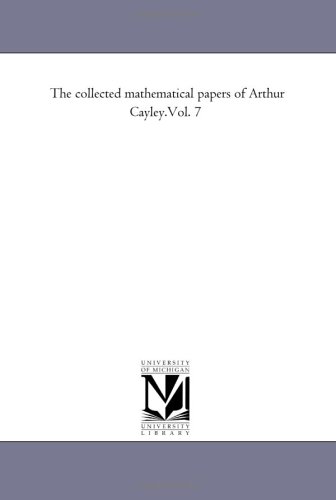 Обложка книги The collected mathematical papers of Arthur Cayley.Vol. 7