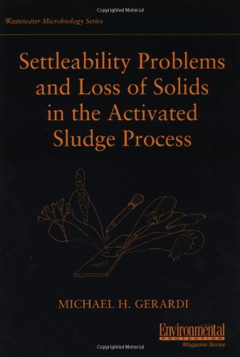 Обложка книги Settleability Problems and Loss of Solids in the Activated Sludge Process (Wastewater Microbiology Series)