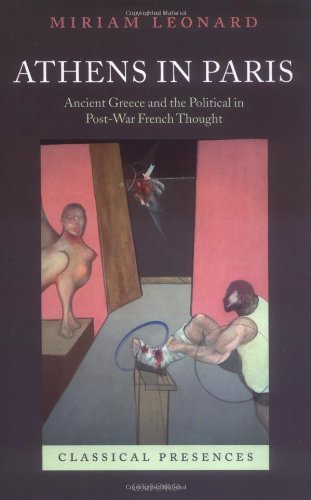 Обложка книги Athens in Paris: Ancient Greece and the Political in Post-War French Thought (Classical Presences)
