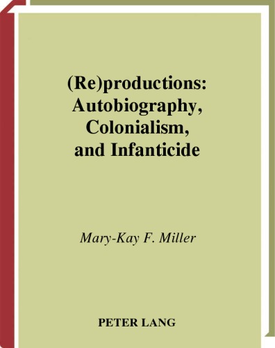 Обложка книги (Re)Productions: Autobiography, Colonialism, and Infanticide (Francophone Cultures and Literatures, V. 41)