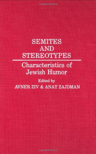 Обложка книги Semites and Stereotypes: Characteristics of Jewish Humor (Contributions in Ethnic Studies)