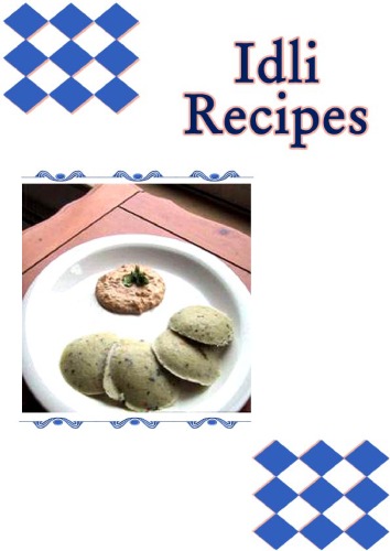 Обложка книги Idli Recipes (Batter) (Cookbook)