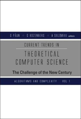 Обложка книги Current Trends in Theoretical Computer Science: The Challenge of the New Century (Vol 1: Algorithms and Complexity) (Vol 2: Formal Models and Semantics)