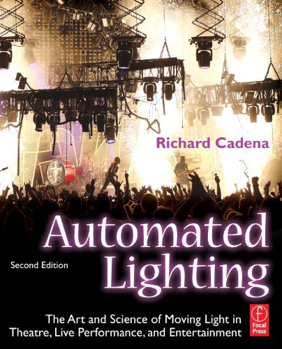 Обложка книги Automated Lighting: The Art and Science of Moving Light in Theatre, Live Performance, and Entertainment, Second Edition