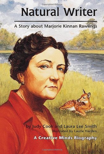 Обложка книги Natural Writer: A Story About Marjorie Kinnan Rawlings (Creative Minds Biographies)