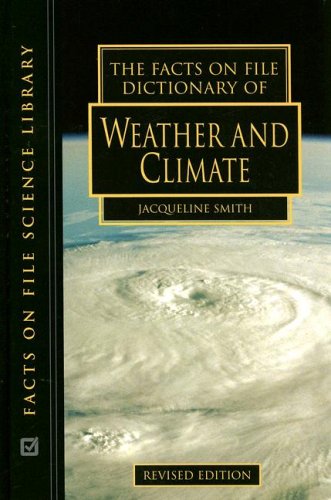 Обложка книги The Facts on File Dictionary of Weather And Climate (Science Dictionary)