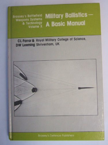 Обложка книги Military Ballistics: A Basic Manual (Battlefield Weapons Systems &amp; Technology)