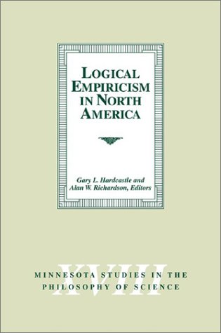 Обложка книги Logical Empiricism in North America (Minnesota Studies in the Philosophy of Science)
