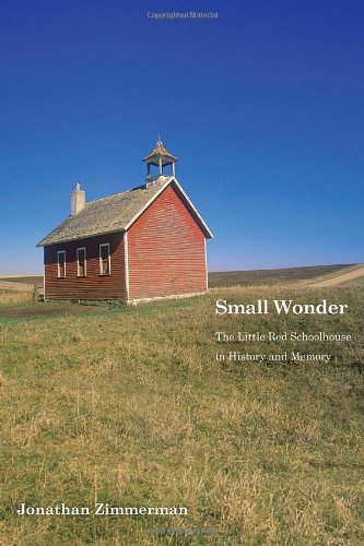 Обложка книги Small Wonder: The Little Red Schoolhouse in History and Memory (Icons of America)