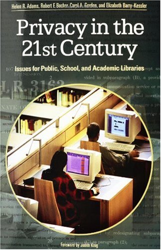 Обложка книги Privacy in the 21st Century: Issues for Public, School, and Academic Libraries