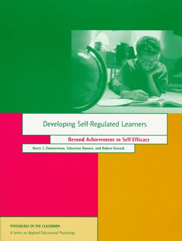 Обложка книги Developing Self-Regulated Learners: Beyond Achievement to Self-Efficacy (Psychology in the Classroom)