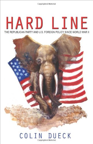 Обложка книги Hard Line: The Republican Party and U.S. Foreign Policy since World War II