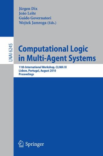 Обложка книги Computational Logic in Multi-Agent Systems: 11th International Workshop, CLIMA XI, Lisbon, Portugal, August 16-17, 2010, Proceedings (Lecture Notes in ...   Lecture Notes in Artificial Intelligence)