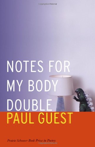 Обложка книги Notes for My Body Double (Prairie Schooner Book Prize in Poetry)