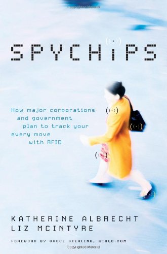 Обложка книги Spychips: How Major Corporations and Government Plan to Track Your Every Move with RFID
